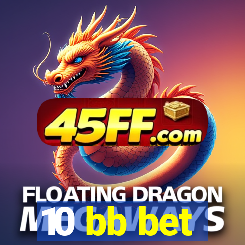 10 bb bet